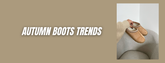 Autumn Boots Trends