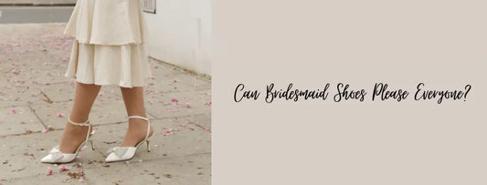 Can Bridesmaid Shoes Please Everyone?