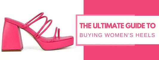 The Ultimate Guide to Buying Women’s Heels UK
