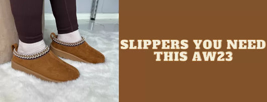 Slippers You Need This AW23