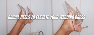 Bridal Heels to Elevate Your Wedding Dress