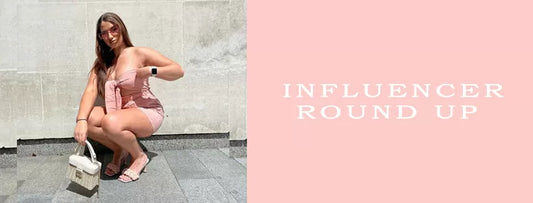 Influencer Round Up