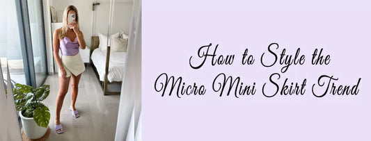 Styling the Micro Mini Skirt Trend with Heels