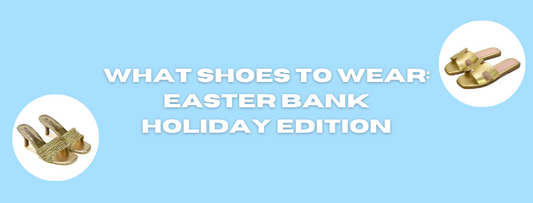 FLAT SANDALS AND HEELS FOR EASTER